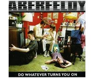 Aberfeldy - Do What Ever Turns You On