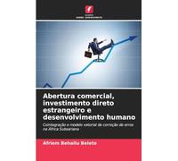 Abertura comercial, investimento direto estrangeiro e desenvolvimento humano: Cointegração e modelo vetorial de correção de erros na África Subsariana