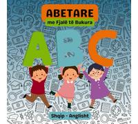 ABETARE me fjalë të bukura - Shqip Anglisht / Albanian English: Mëso Alfabetin me Dashuri e Ngjyra - Learn the Alphabet with Love and Color