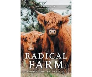 Abey Rae Scaglione Radical Farm (Tascabile)