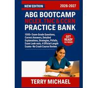 ABG BOOTCAMP NCLEX, TMC & CCRN PRACTICE BANK: 1500+ Exam-Grade Questions, Correct Answers, Detailed Explanations, Strategies, Pitfalls, Exam Look-outs, 4 Official-Length Exams-No Crash Course Review