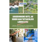ABGEBUNDENE ORTE, AN DENEN MAN TATSÄCHLICH LEBEN KANN: Abgelegene, aber bewohnbare Orte, an denen Menschen untertauchen können, ohne gleich zum Überlebenskünstler in der Wildnis werden zu müssen.