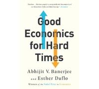 Abhijit V Banerjee Esther Duflo Good Economics for Hard Times (Tascabile)