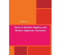 Abhijnan Rej Topics in Modern Algebra and Modern Algebraic Geometry (Tascabile)