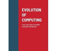 Abhinandan H Patil Evolution of Computing (Tascabile)