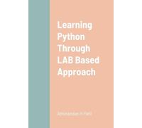 Abhinandan H. Patil Learning Python Through LAB Based Approach (Tascabile)
