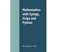 Abhinandan H Patil Mathematics with Sympy, Scipy and Python (Tascabile)