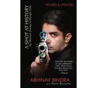 Abhinav Bindra Brijn A Shot At History : My Obsessive Journey to Oly (Tascabile)