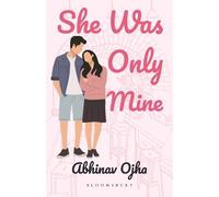 Abhinav Ojha She Was Only Mine (Tascabile)