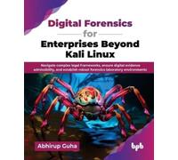 Abhirup Guha Digital Forensics for Enterprises Beyond Kali Linux (Tascabile)