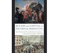 Abhishek Chatterj Rulers and Capital in Historical Perspecti (Copertina rigida)
