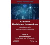 Abhishek Kumar AI-driven Healthcare Innovations (Copertina rigida) ISTE Invoiced
