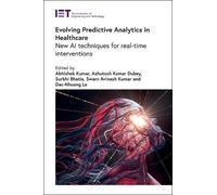 Abhishek Kumar Evolving Predictive Analytics in Healthcare (Copertina rigida)