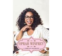 Abhishek Kumar Oprah Winfrey a Complete Biography (Tascabile)