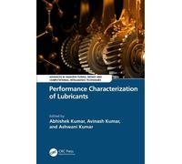 Abhishek Kumar Performance Characterization of Lubricants (Copertina rigida)