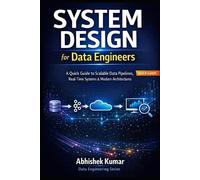 Abhishek Kumar System Design for Data Engineers (Tascabile)