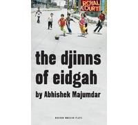 Abhishek Majumdar The Djinns of Eidgah (Tascabile) Oberon Modern Plays