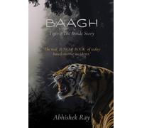 Abhishek Ray BAAGH Tiger - The Inside Story (Tascabile)