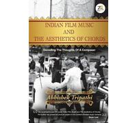 Abhishek Tripathi Indian Film Music and the Aesthetics of Chords (Tascabile)
