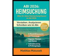 Abi 2026: Heimsuchung - Die komplette Abiturhilfe mit 8 Modellklausuren, Figuren, Motiven & Schreibtraining zu Jenny Erpenbecks Roman: Alles, was du ... erklärt, zentrale Figuren, Motive uvm.