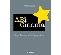 ABì Cinema. Piccolo dizionario per il grande schermo