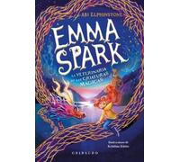 Abi Elphinstone Emma Spark 1, la veterinaria de las criaturas mágicas: (Book)