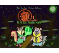 Abi la ardilla: y la luz misteriosa