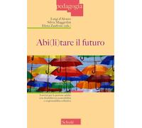 Abi(Li)Tare Il Futuro. I Servizi Per Le Persone Adulte Con Disabilità Tra Sosten
