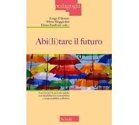 Abi(li)tare il futuro. I servizi per le persone adulte con disabilità tra sostenibilità e responsabilità collettiva