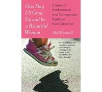 Abi Maxwell One Day I'll Grow Up and Be a Beautiful Woman (Tascabile)