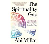 Abi Millar The Spirituality Gap (Tascabile)