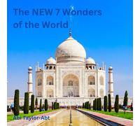 Abi Taylor-Abt The New 7 Wonders of the World (The Seven Wonders Ser (Tascabile)