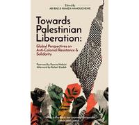 Abi Taylor Hamza Hamouchene Towards Palestinian Liberation (Tascabile)