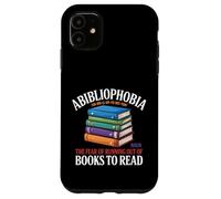 Abibliofobia La paura di rimanere a corto di libri da leggere Custodia per iPhone 11