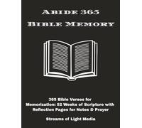 Abide 365 Bible Memory: 365 Bible Verses for Memorization | 52 Weeks of Scripture with Reflection Pages for Notes & Prayer | 8.5x11 | 107 Pages | A Gift Everyone