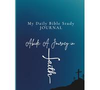 Abide: A Journey in Faith | My Daily Bible Study Journal: Men's Edition