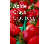 Abide Grace Gratitude