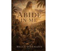 Abide In Me: Walking In The Way