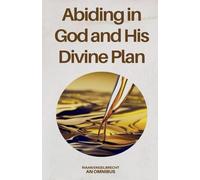 Abiding in God and His Divine Plan
