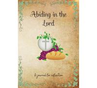 Abiding in Him: A Journal for Reflection