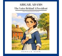 Abigail Adams - The Voice Behind A President