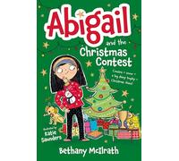 Abigail and the Christmas Contest: Cousins + Snow + a Big Shiny Trophy = Christmas Chaos!