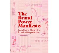 Abigail Baldwin Chloé Baldwin The Brand Power Manifesto (Tascabile)