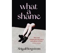 Abigail Bergstrom What a Shame (Copertina rigida)