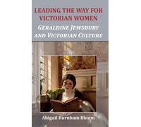 Abigail Burnham Bloom Leading the Way for Victorian Women (Copertina rigida)