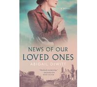 Abigail DeWitt News of Our Loved Ones (Tascabile)