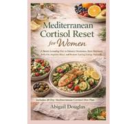 Abigail Douglas Mediterranean Cortisol Reset for Women (Tascabile)