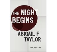 Abigail F Taylor The Night Begins (Tascabile) Luna Novella