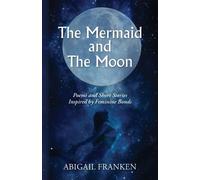 Abigail Franken The Mermaid and The Moon (Tascabile)