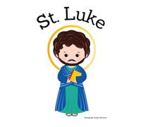 Abigail Gartlan St. Luke the Apostle - Children's Christian Book - L (Tascabile)